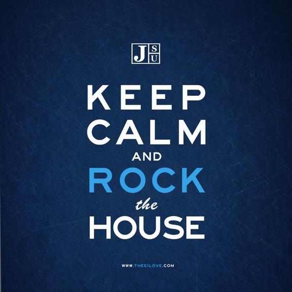 ItsMrWalker's tweet image. KEEP CALM AND ROCK THE HOUSE #THEEiLove #TeamJSU
