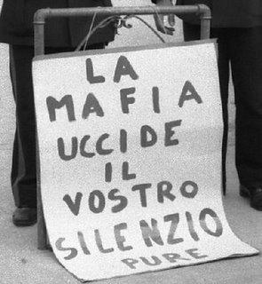 la mafia uccide.. il vostro silenzio pure!
