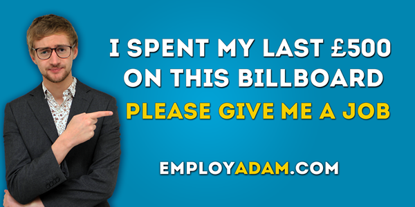 adampacitti's tweet photo. #employadam billboard goes up in central london tomorrow. here's what it looks like. http://t.co/s7IxAqYT http://t.co/w1urU75Z