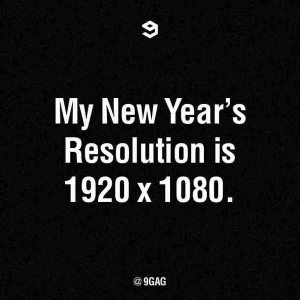 9GAG's tweet photo. My New Year's resolution is... http://t.co/upXf7zwu