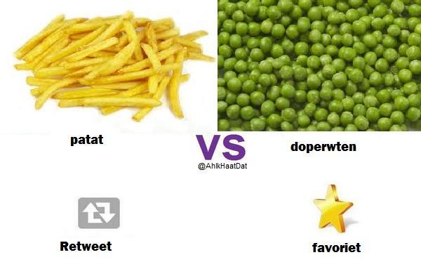 Retweet voor Patat! | Favoriet voor doperwten!