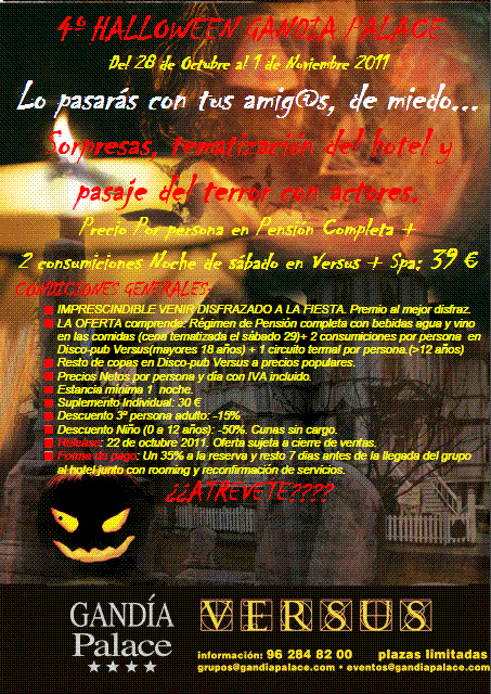 4ºHALLOWEEN GANDIA PALACE
Del 28 de octubre al 01 de Noviembre 2011.