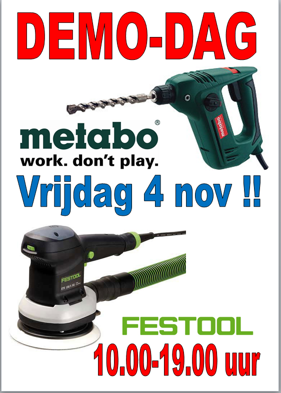Demo dag Festool en Metabo op vrijdag 4 november van 10:00-19:00!