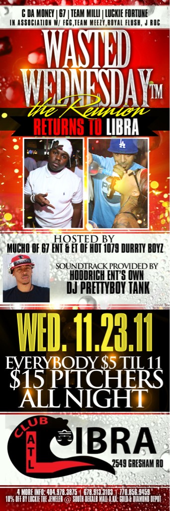 If you didn't know we at #WastedWednesday on 11.23.11 Grand Opening of @1ClubLibra celebrating success w/ #CDaMoney