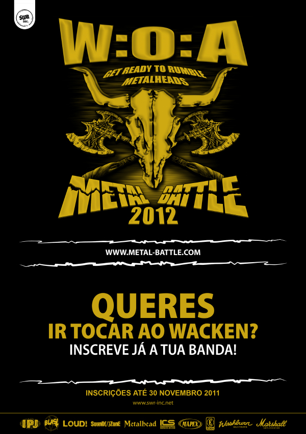 SWR_inc's tweet photo. Queres is tocar ao Wacken? W:O:A METAL BATTLE PORTUGAL 2012 - Inscrições abertas até 30 Nov 2011!! http://t.co/1kVwLK6P http://t.co/kntP5d81