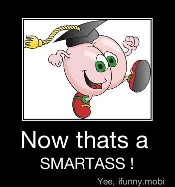 GirlRandomTweet's tweet photo. Pass this to all your tweethearts!! 
#RETWEET  if YOU are a "smartass!!" http://t.co/Dg4m164S