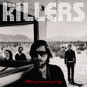 #favtune : The Killers - When You Were Young - bit.ly/ubAaxw