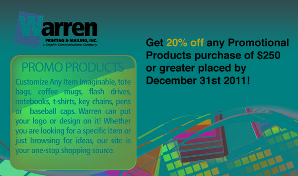 WarrenPrinting's tweet image. Get 20% off any Promotional Products purchase of $250 or greater placed by Dec 31st 2011!
