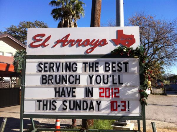 ElArroyoSign's tweet photo. "Serving the BEST brunch you'll have in 2012 this Sunday 9-3!" http://t.co/mUQ4ttbF