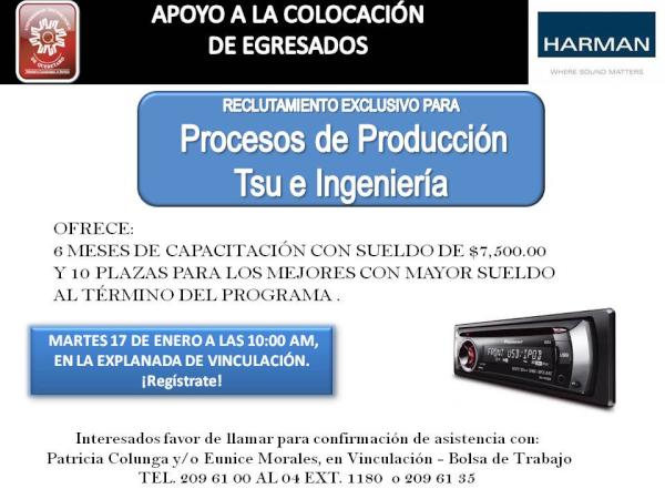 30 lugares para la empresa HARMAN, info. al 2096135 con la Lic. Patricia Colunga.