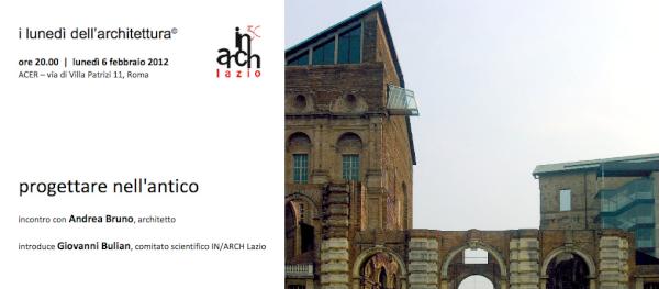 inarchlazio's tweet photo. lunedì 6 febbraio all'#inarchlazio si parla di progetto nell'antico con andrea bruno http://t.co/ywhaJWSw