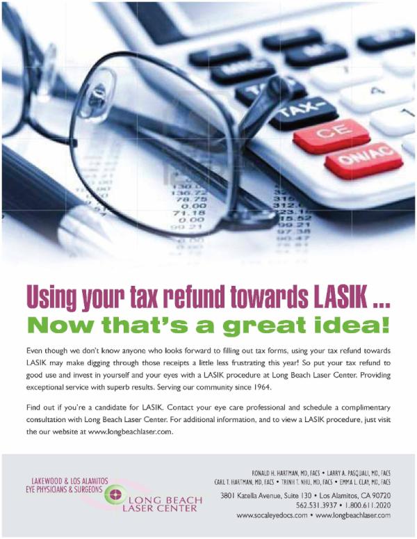 Spend your refund by giving yourself the gift of clear vision. Call 562-598-7728 to schedule a consultation!