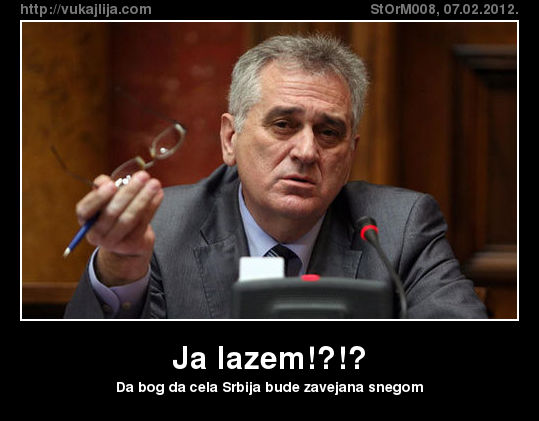 VucicAca's tweet photo. @TomaNikolic Ti si kriv za ove sramne vremenske uslove ?! http://t.co/1YvXk9Jo