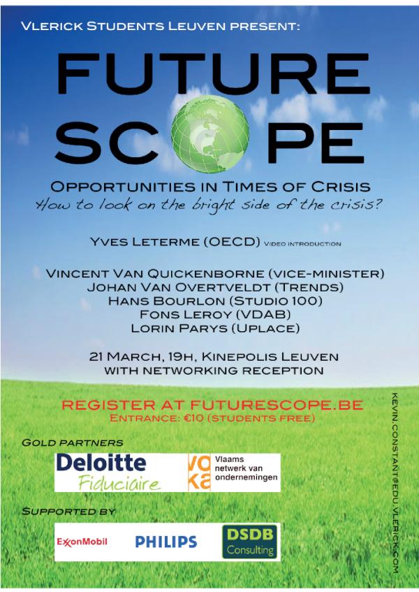Interesting event #Vlerick students with impressive panel <a href="/FutureScope2012/">Vlerick Students</a>: 21/3  "Opportunities in Times of Crisis" "
