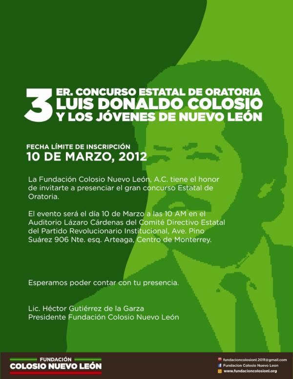 FColosioNL's tweet photo. CONCURSO ORATORIA, LUIS DONALDO COLOSIO Y LOS JÓVENES DE NUEVO LEÓN, INFORMES fundacioncolosio.nl.2011@gmail.com http://t.co/p82PuMlc