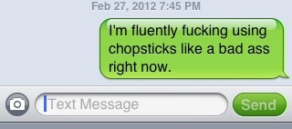 momo57's tweet photo. #OneThingYouShouldntDo screen shot your texts about chopsticks, makes you look like you have no life...... But I did. http://t.co/X0bsctdp