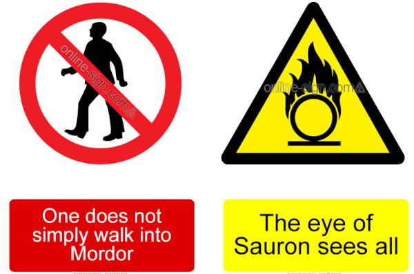 OnlineSign's tweet image. #funnysign One does not simply walk into mordor. Do orcs need safety signs?
free at online-sign.com