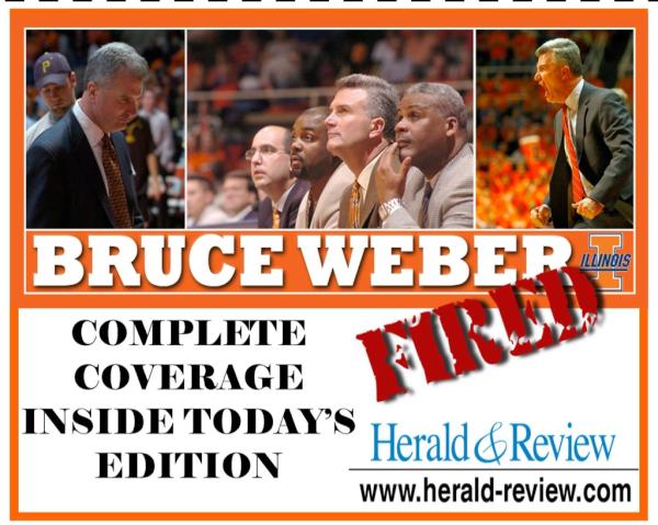 HRcirculation's tweet image. @HRcirculation: Bruce Weber Fired. Complete coverage in today's Herald &amp; Review. Pick up a copy today #dechr