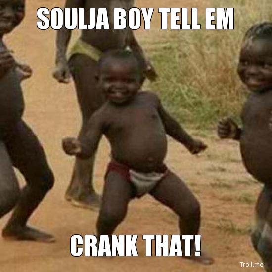 LMAOorDie's tweet photo. #HeySouljaBoy CRANK THAT ! http://t.co/FzRSYSct