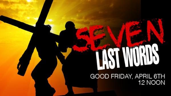 SecondEb's tweet image. Seven last words... what are they? Join us for #GoodFriday 12 noon at main campus I-75 &amp; 6 Mile tomorrow. #Easter2012