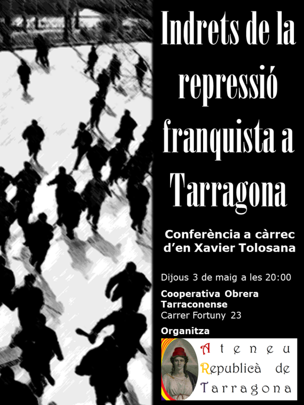 Conferència 'Indrets de la repressió franquista a Tarragona' a càrrec d’en Xavier Tolosana …neurepublicatarragona.blogspot.com.es/2012/04/indret…
