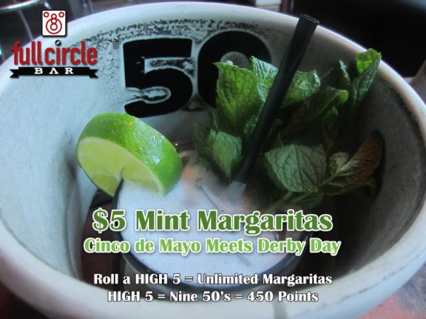 fullcirclebar's tweet photo. Enjoy Cinco de Derby at FCB with a Mint Margarita. If you roll a HIGH 5 (Nine 50's in a row) they're on the house! http://t.co/gai8T9nS