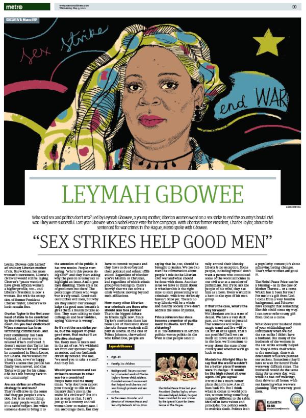 One more EXCLUSIVE VIP Interview granted to Metro: Leymah Gbowee Last year's winner of the <a href="/Nobelprize_org/">Nobel Media</a>