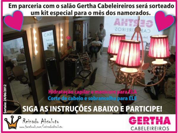 SORTEIO de um kit especial para o mês dos namorados. Reinado Absoluto e Gertha Cabeleireiros facebook.com/reinadoabsoluto
