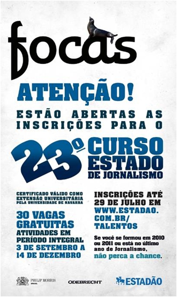 Estão abertas as incrições para o 23º Curso Estado de Jornalismo para alunos no último ano ou formados em 2010 e 2011.