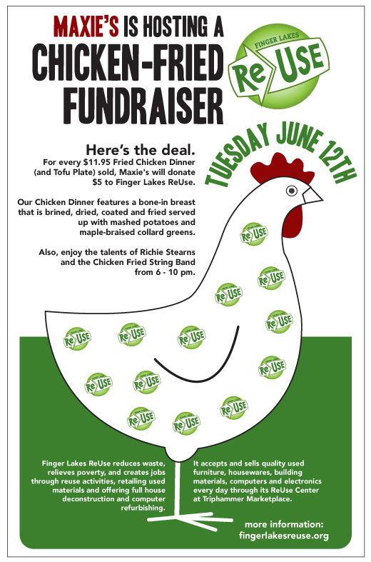 Chicken Fried Fundraiser this Tuesday! You eat chicken, Maxie's gives money to the Finger Lakes Reuse Center.
