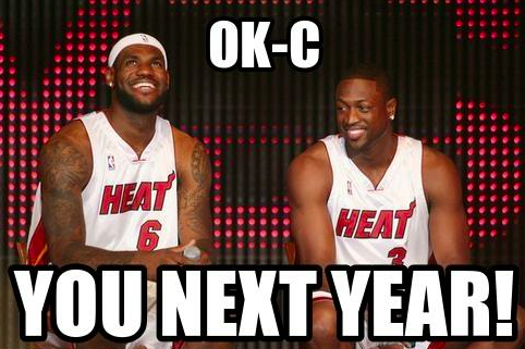 tom_wang23's tweet photo. OKC-U-NEXT YEAR #nbafinals #heat http://t.co/i9LLLfqm