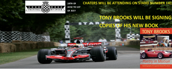 Chaters will be attending Goodwood Festival next weekend, and Tony Books will be signing his now book