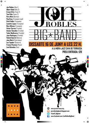NovaJazzCava's tweet photo. JON ROBLES BIG BAND. Aquesta nit, 22 h, 12 €. http://t.co/3seZE5Mc http://t.co/cGzCyZql
