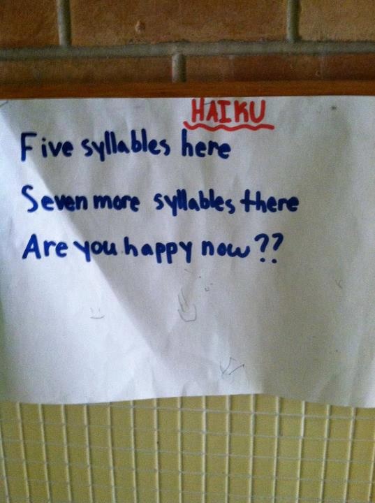 ScottFilmCritic's tweet photo. A class of 4th graders was asked to write haikus. One child wrote this. It's a masterpiece. / via @ThinkGeek http://t.co/vNcYD6UX