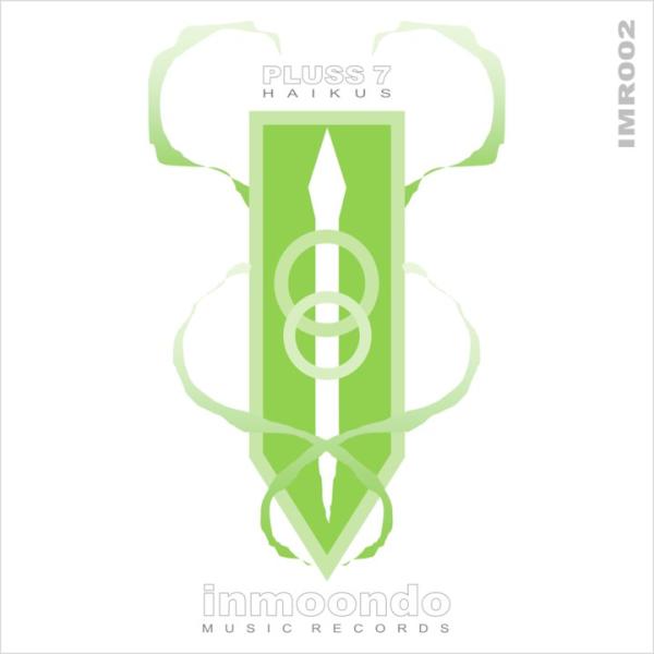 InmoondoRecords's tweet photo. Inmoondo Records pres. "Pluss 7" - Haikus (EP) • from: Buenos Aires (AR). Listen on: http://t.co/dzuRzM81 http://t.co/htsu9NN5