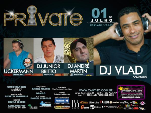 LuizNettoPromo's tweet image. Domingo (01/07) na @CanthoClub tem Djs VLAD e @DjUckermann (B.Day) como convidados no #ProjetoPRIVATE + residentes!