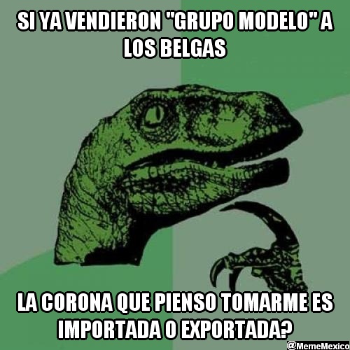 MemeMexico's tweet photo. Si ya vendieron "Grupo Modelo" a los belgas... la corona que pienso tomarme es importada o exportada? http://t.co/QSzrvorF