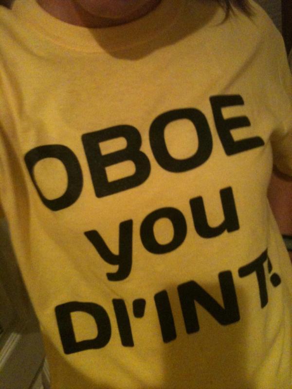 plantygracey's tweet image. @DoubleReedProbs this is seriously the best shirt ever... #oboeproblems #musiclove