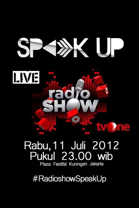 HitNRunRecs's tweet image. RT @medistorsi: RT @permatahatisays: @speakupjakarta 11 Juli 2012 at @RadioShow_tvOne