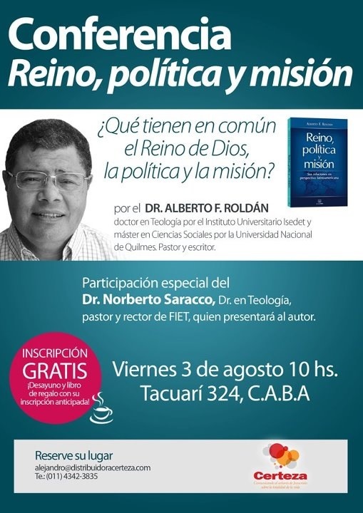 CertezaDist's tweet photo. Los esperamos en la conferencia del Dr.Alberto Roldán "Reino, política y misión" el próximo 3 de agosto en Tacuari 324 http://t.co/vfl62D9k