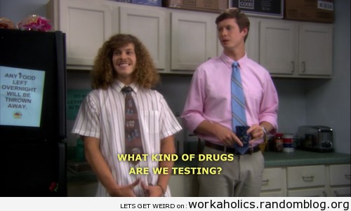 WorkaholicsSaid's tweet photo. "What kind of drugs are we testing?" http://t.co/x6aVDKBK