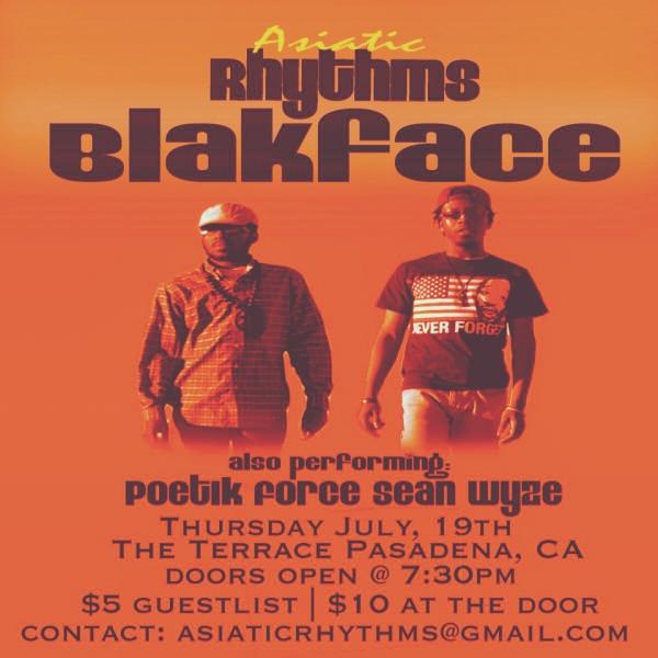 PoetikForce's tweet image. #Blakface performing live! 2nite @ The Terrace(Pasadena) 9:30pm. #AsiaticRhythms http://t.co/8KDmhXe6&quot;