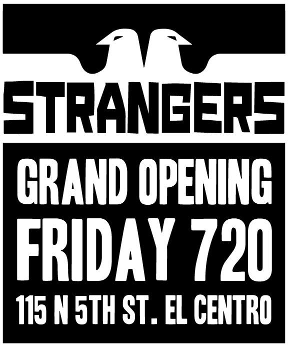 Bujwah's tweet photo. Grand opening for our sister bar Strangers. Friday July 20th. 115 N 5th Street in downtown El Centro. http://t.co/ekTIRXU2