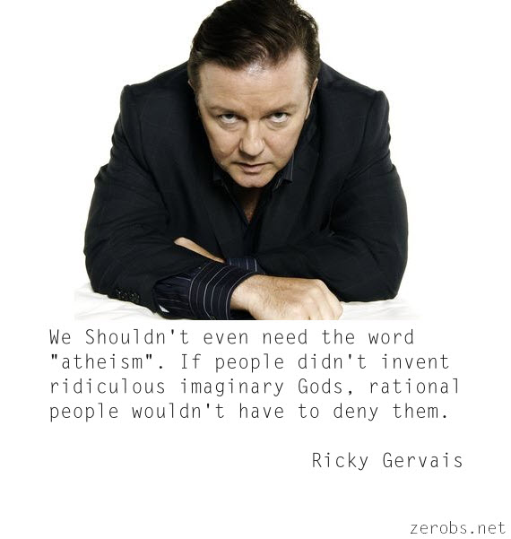 Ricky Gervais Atheist Quotes