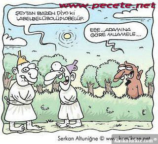 Şeytan diyor ki.... :))