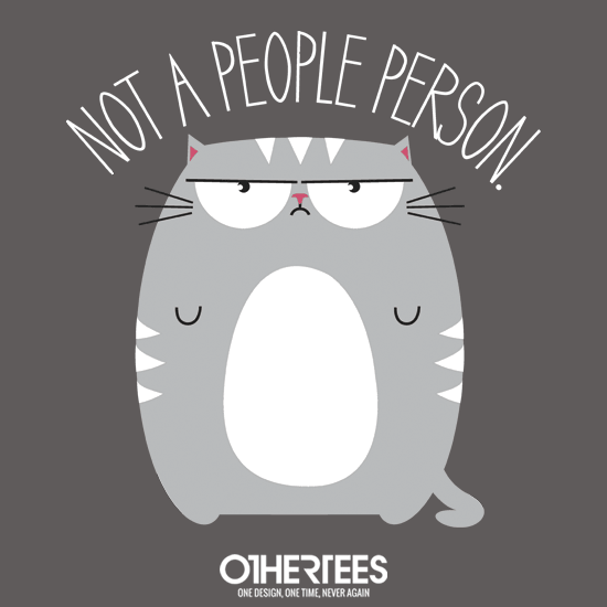 OtherTees's tweet photo. Are you a people person? Because if not, let them know by this http://t.co/CNXSZQZDEO! RT for a chance at FREE TEE! http://t.co/Spc19BTHBu