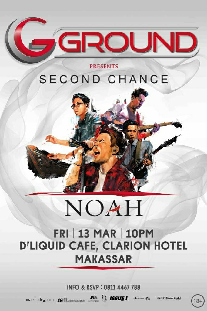 @GGround_ID presents SECOND CHANCE with <a href="/NOAH_ID/">NOAH</a> Fri 13 Mar 15 <a href="/redliqmksr/">Redtro's & D'Liquid</a> Makasar cc : <a href="/info_event/">Info Event Indonesia</a> <a href="/infoin_aja/">infokeun</a>