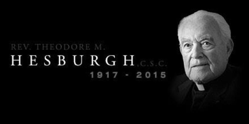 God. Country. Notre Dame. Rest in Peace, Father Hesburgh