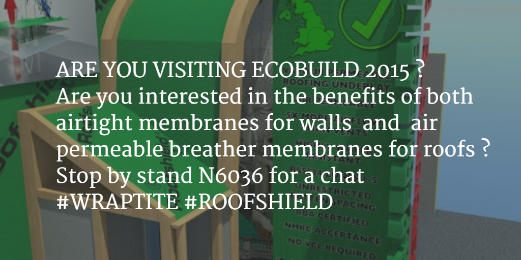 proctorgroup's tweet photo. Are you attending @Ecobuild_Now ? Stop by stand N6036 for a chat #WRAPTITE #ROOFSHIELD #EcoBuild_Now #ukconstruction http://t.co/69QSJTxsUV