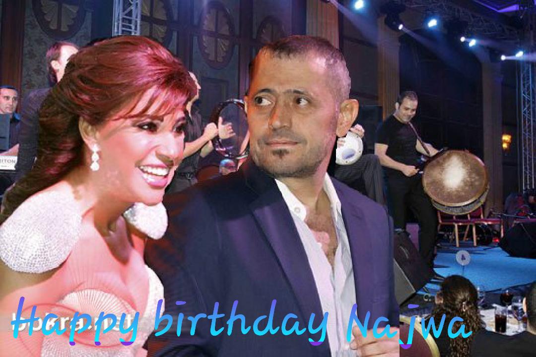  Happy birthday Najwa Karam Fans l wassouf 